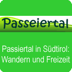 Passiertal in Südtirol: Wandern und Freizeit